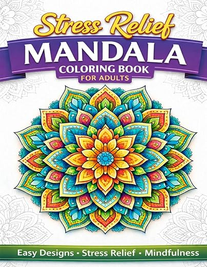 Stress Relief Mandala Coloring Book for Adults book cover